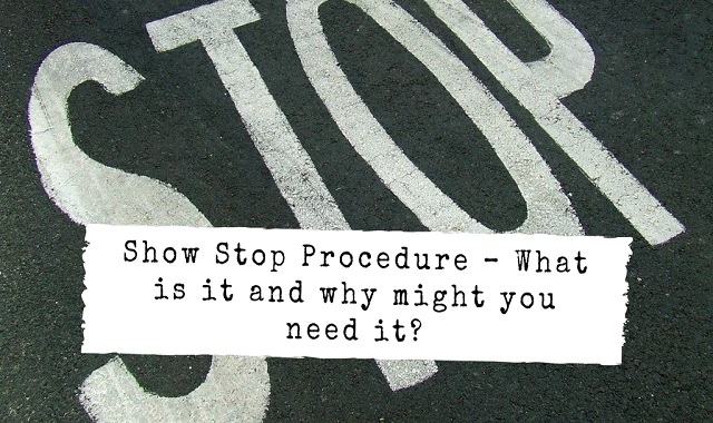 What Is A Show Stop Procedure