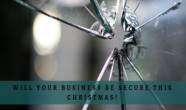 Will Your Business Be Secure This Christmas