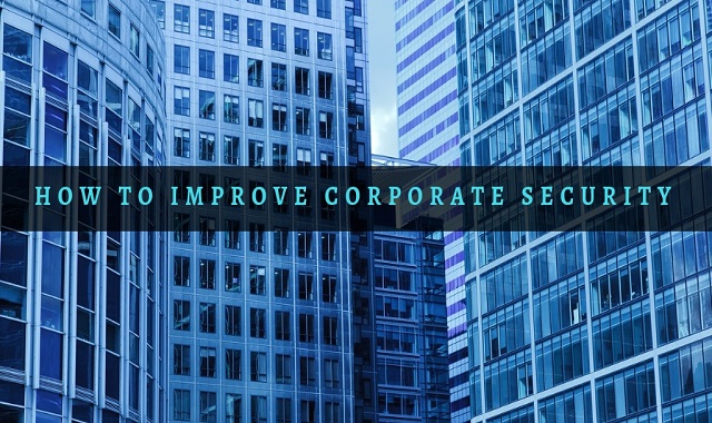 How To Improve Corporate Security