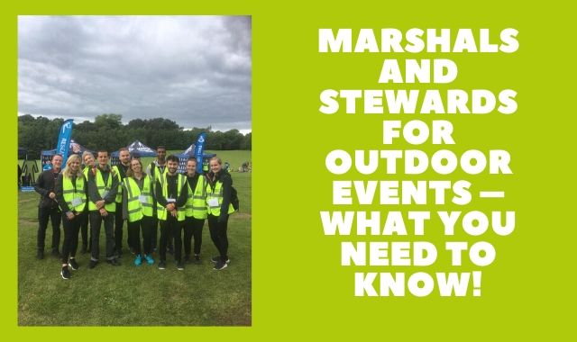 Marshals And Stewards For Outdoor Events – What You Need To Know!