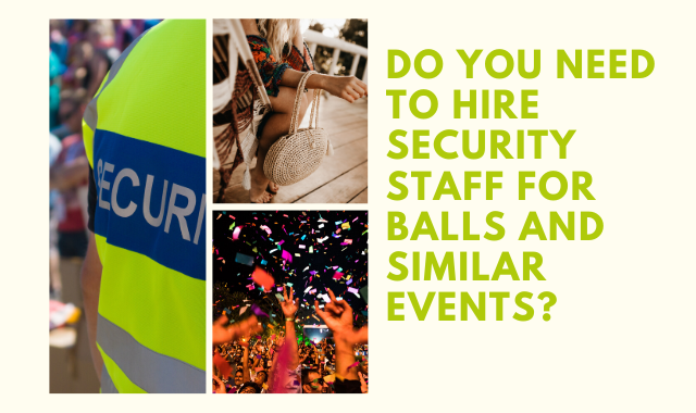 Do You Need To Hire Security Staff For Balls And Similar Events