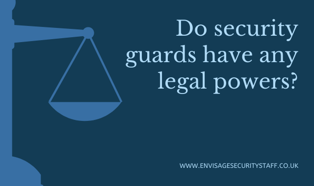 Do Security Guards Have Any Legal Powers